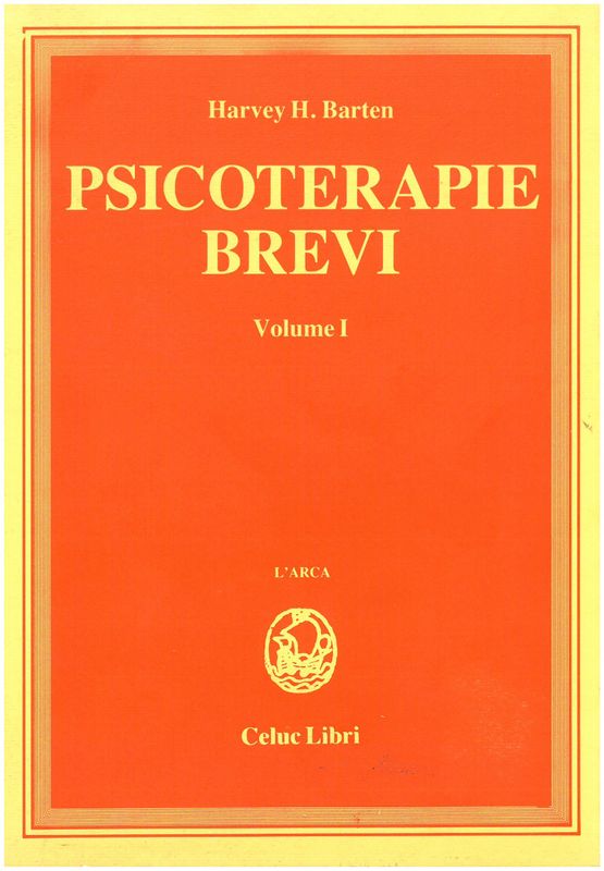 Barten Harvey H.; Volume I - Psicoterapie brevi