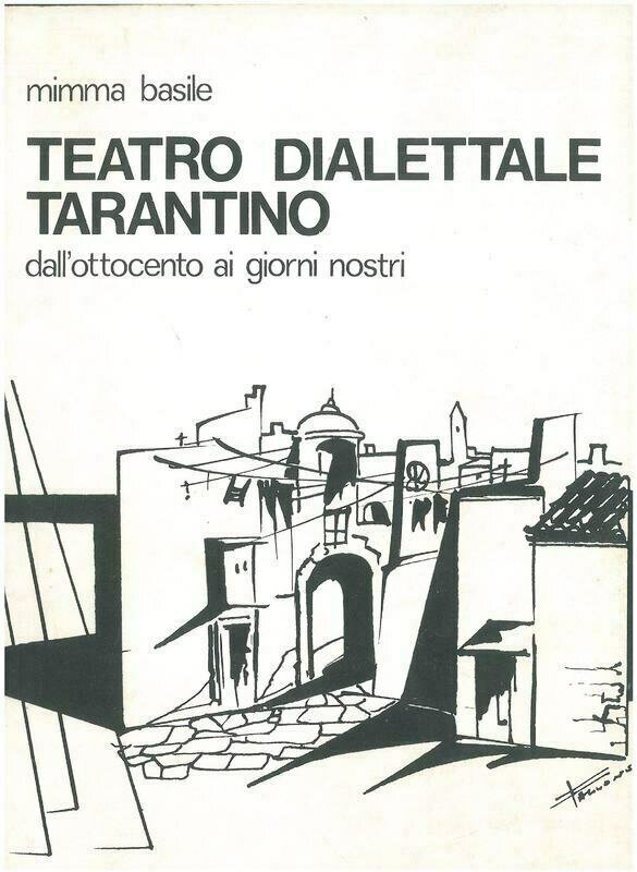 Basile Mimma - Teatro dialettale tarantino dall800 ai giorni nostri