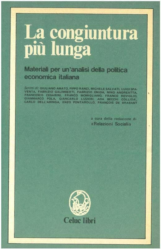 La congiuntura più lunga. Materiali per un'analisi della politica economica italiana La congiuntura più lunga. Materiali per un'analisi della politica economica italiana