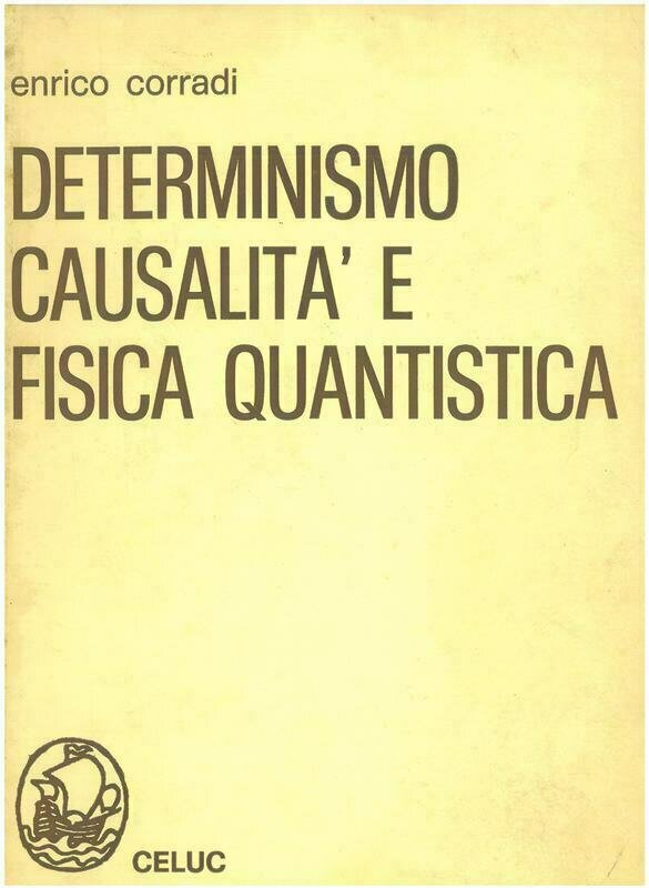 Corradi Enrico - Determinismo causalità e fisica quantistica