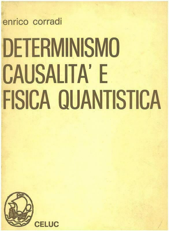 Corradi Enrico - Determinismo causalità e fisica quantistica