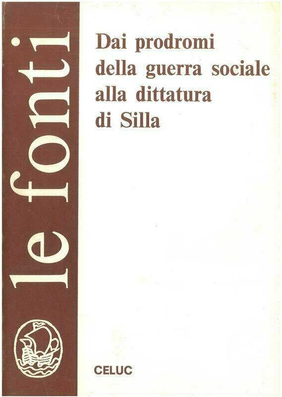 Dai prodromi della guerra sociale alla dittatura di Silla Dai prodromi della guerra sociale alla dittatura di Silla