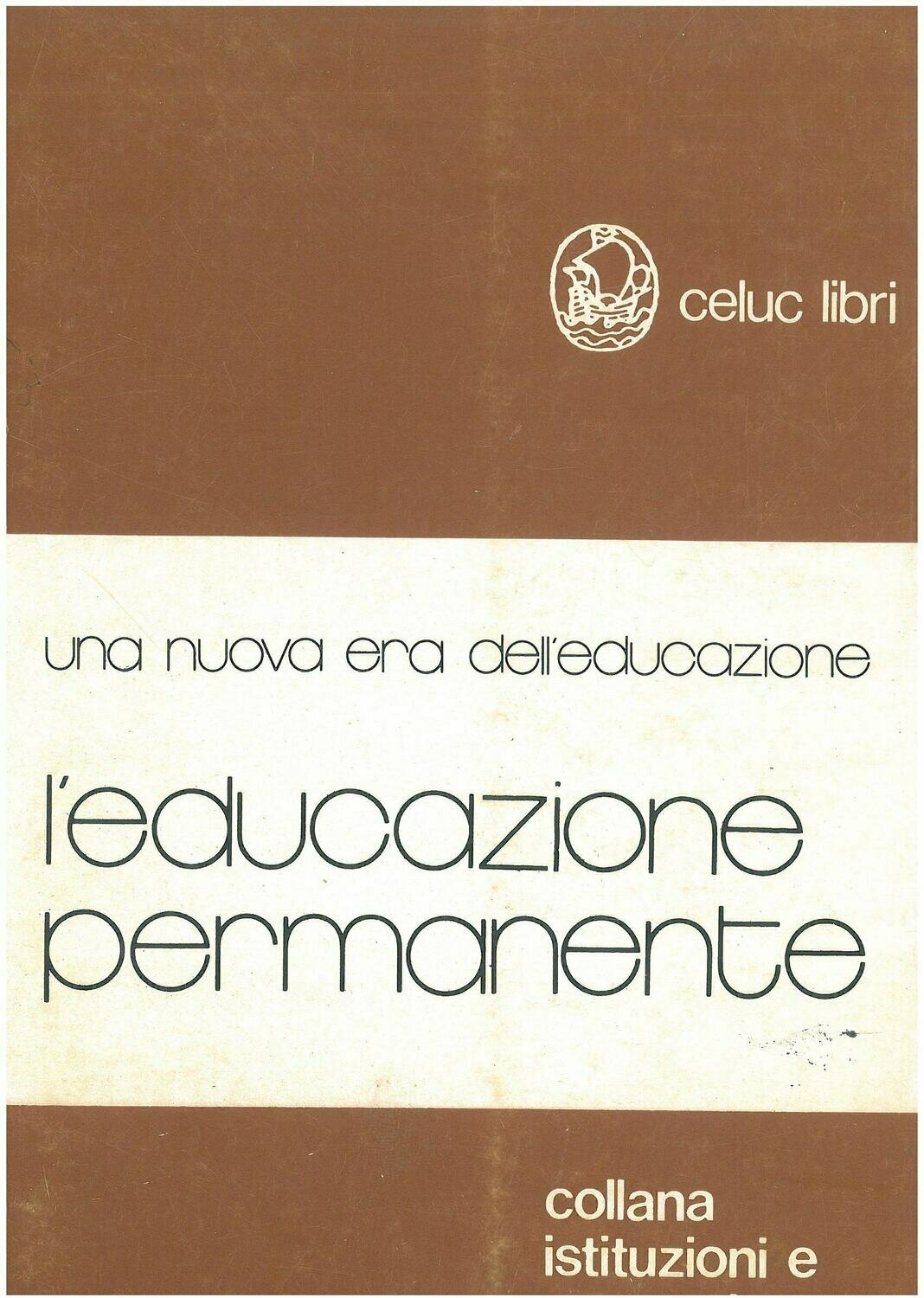 L'educazione permanente. Una nuova era dell'educazione
