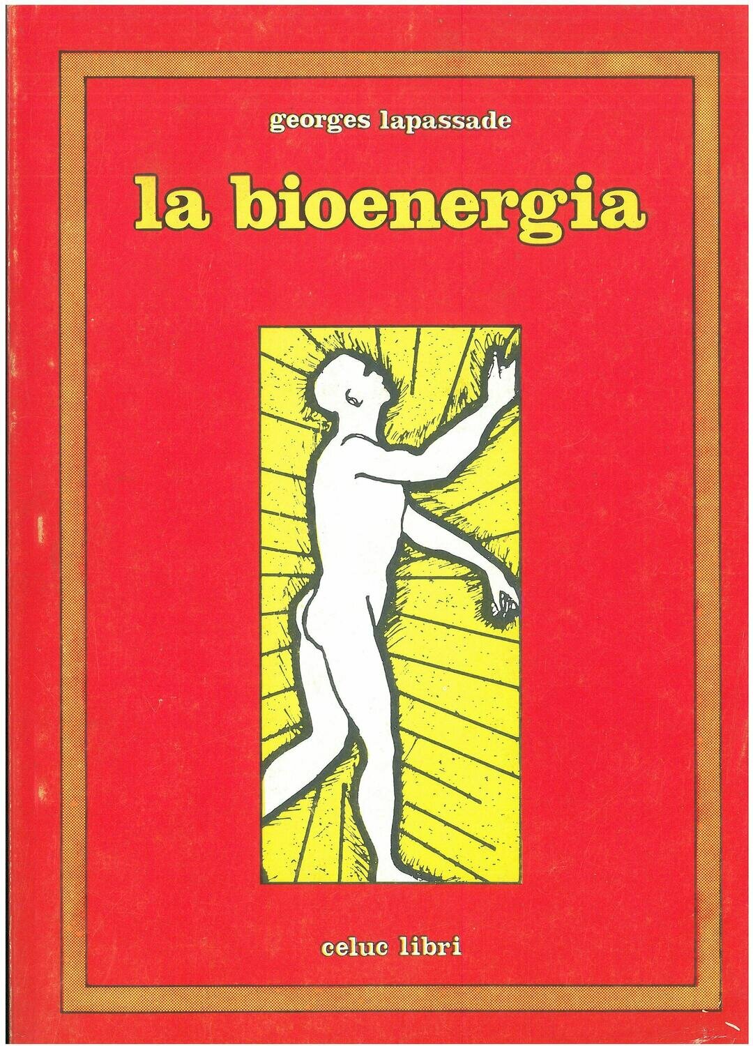 Lapassade Georges -  La bioenergia