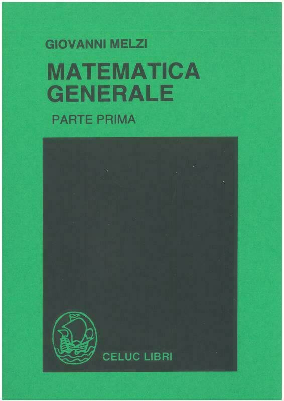 Melzi Giovanni - Matematica generale parte prima Melzi Giovanni - Matematica generale parte prima