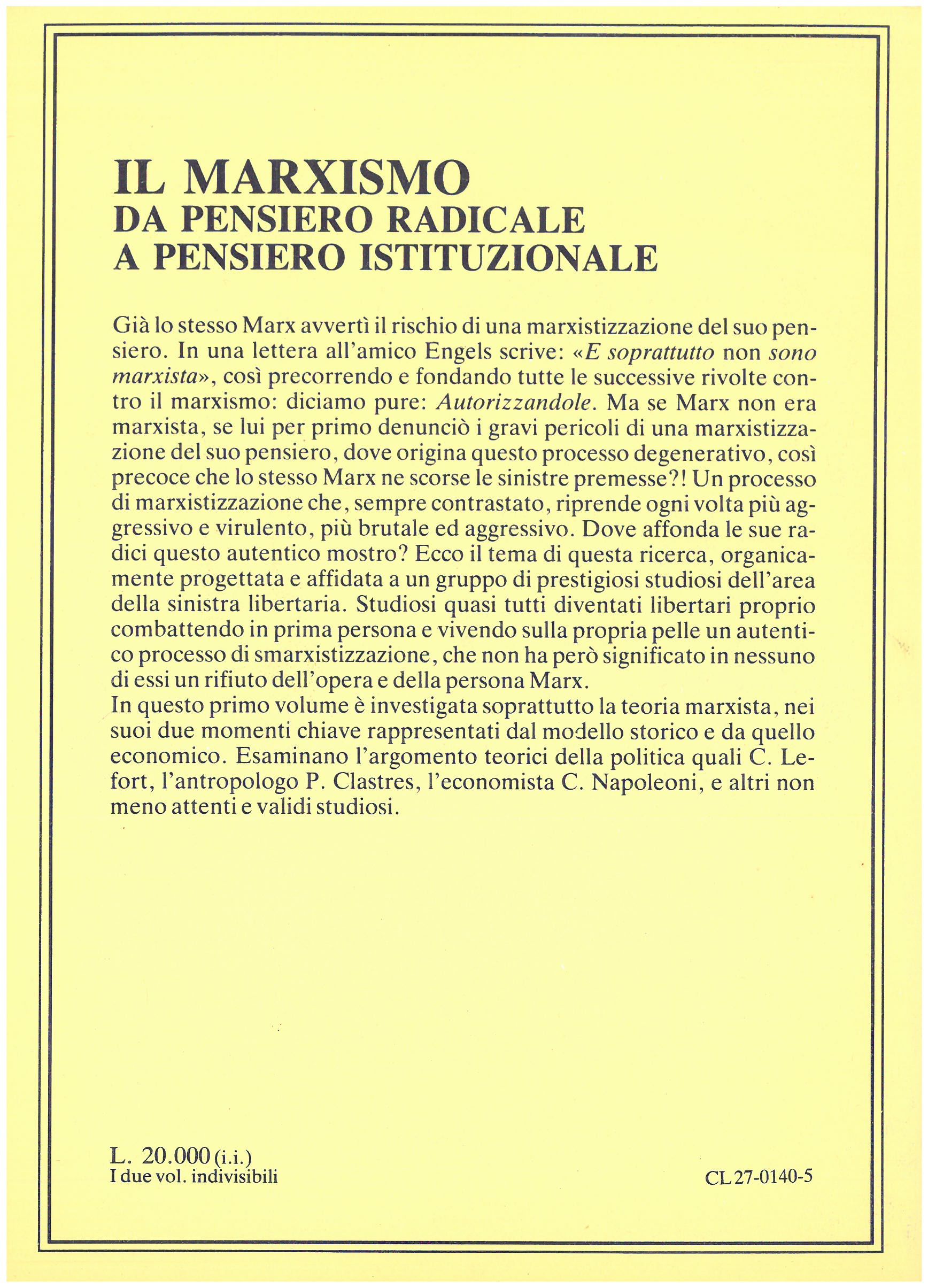 AA.VV. IL MARXISMO DA PENSIERO RADICALE A PENSIERO ISTITUZIONALE Vol I e II