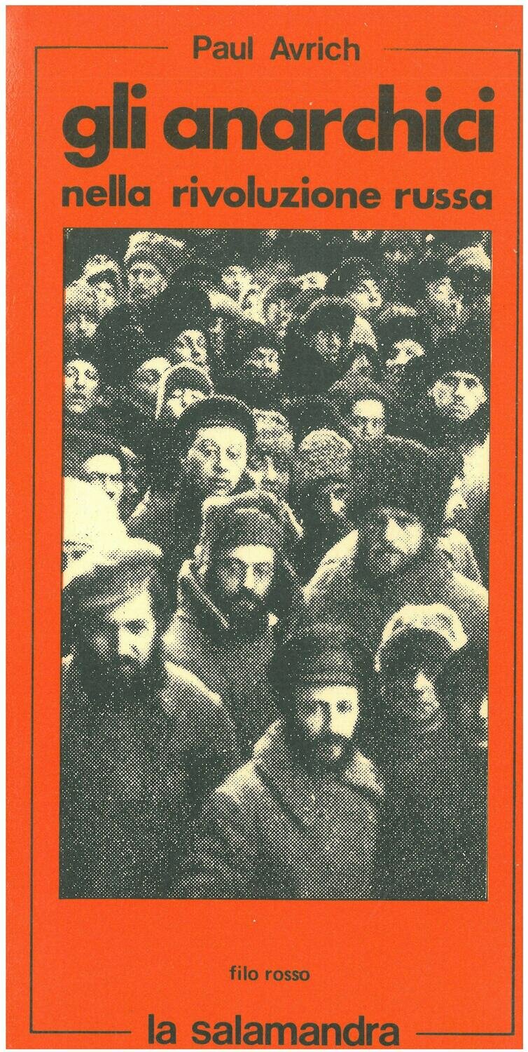 Avrich P. - GLI ANARCHICI NELLA RIVOLUZIONE RUSSA