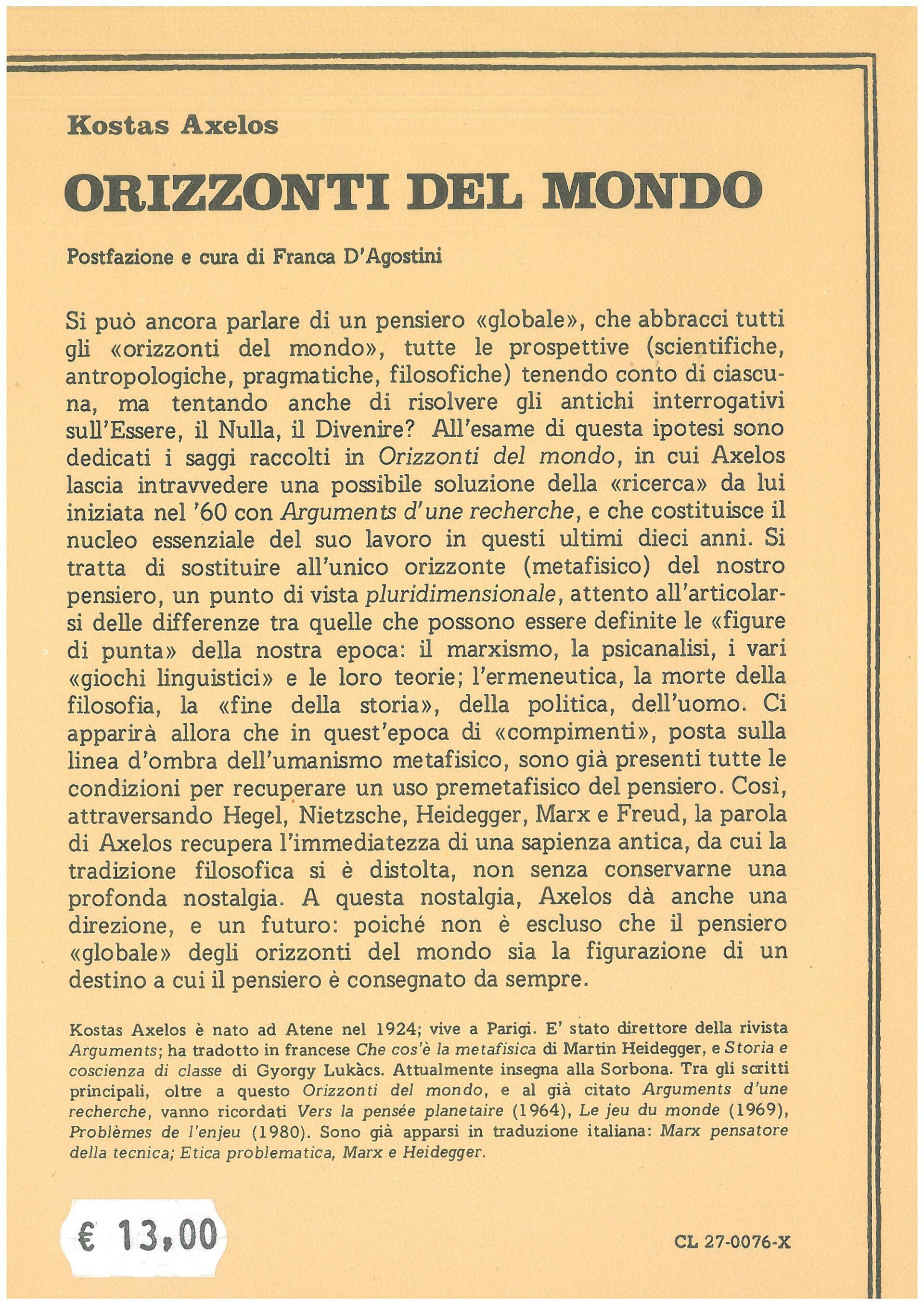 Axelos K.- ORIZZONTI DEL MONDO. Postfazione e cura di F. D'Agostini