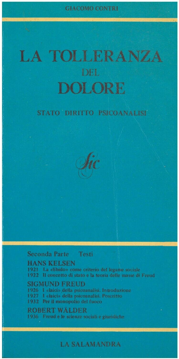 Contri G. - LA TOLLERANZA DEL DOLORE. Stato diritto psicoanalisi
