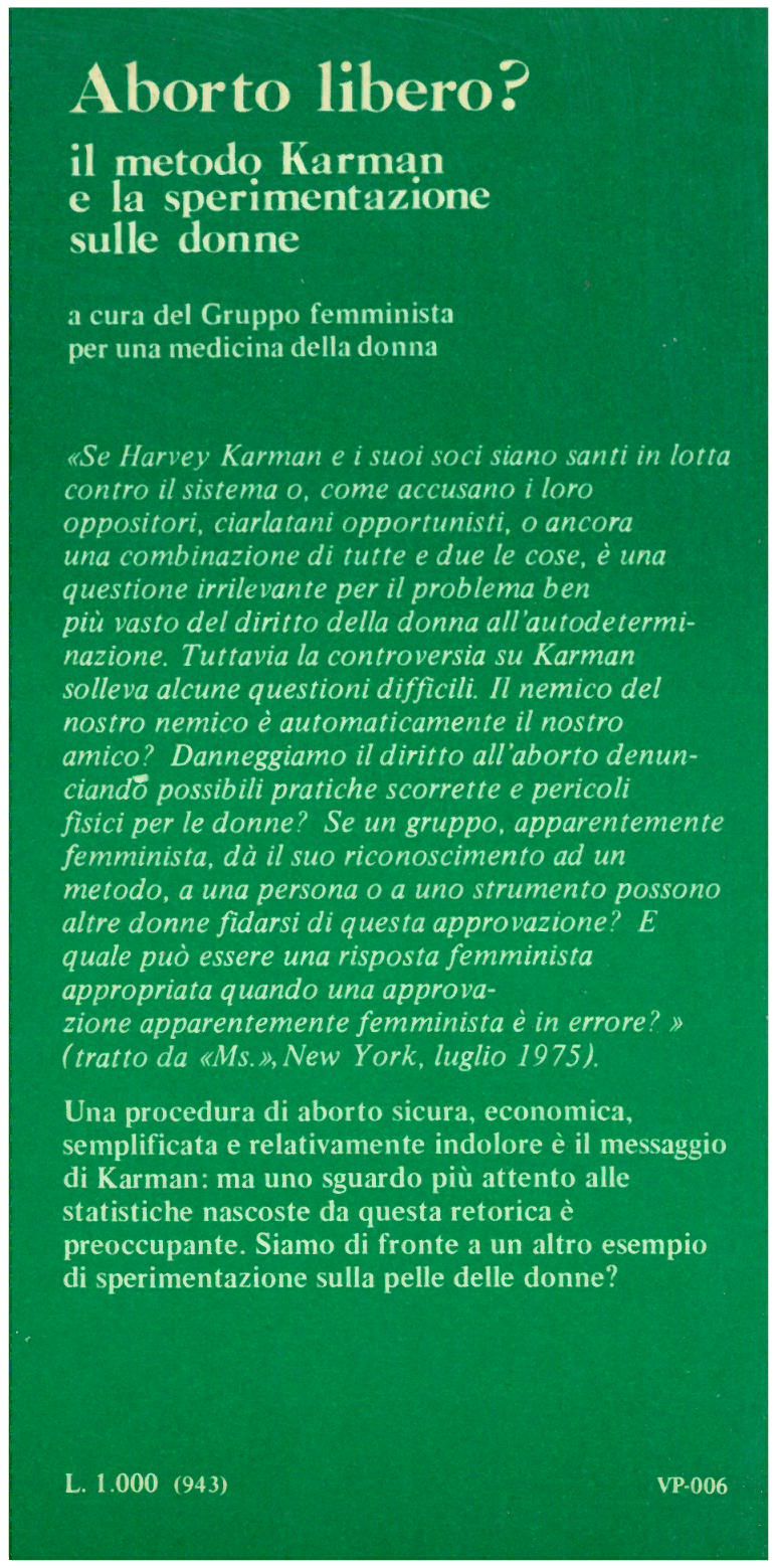ABORTO LIBERO? Il metodo Karman e la sperimentazione sulle donne. a cura del Gruppo femminista per una medicina della donna