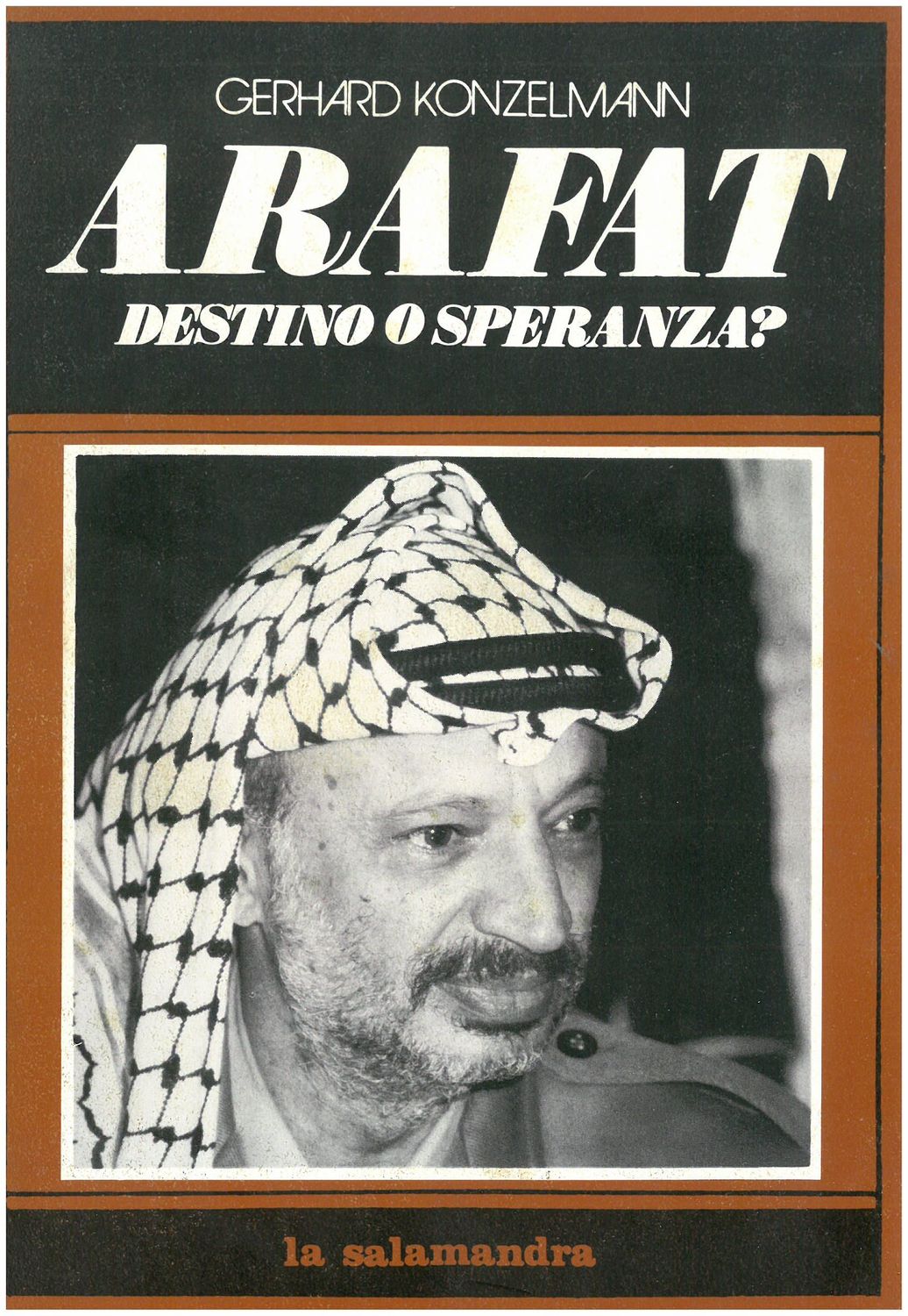 Konzelmann G.- ARAFAT. Destino o speranza?