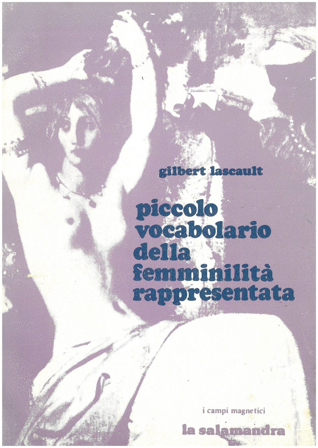 Lascault G. - Piccolo vocabolario della femminilità rappresenata