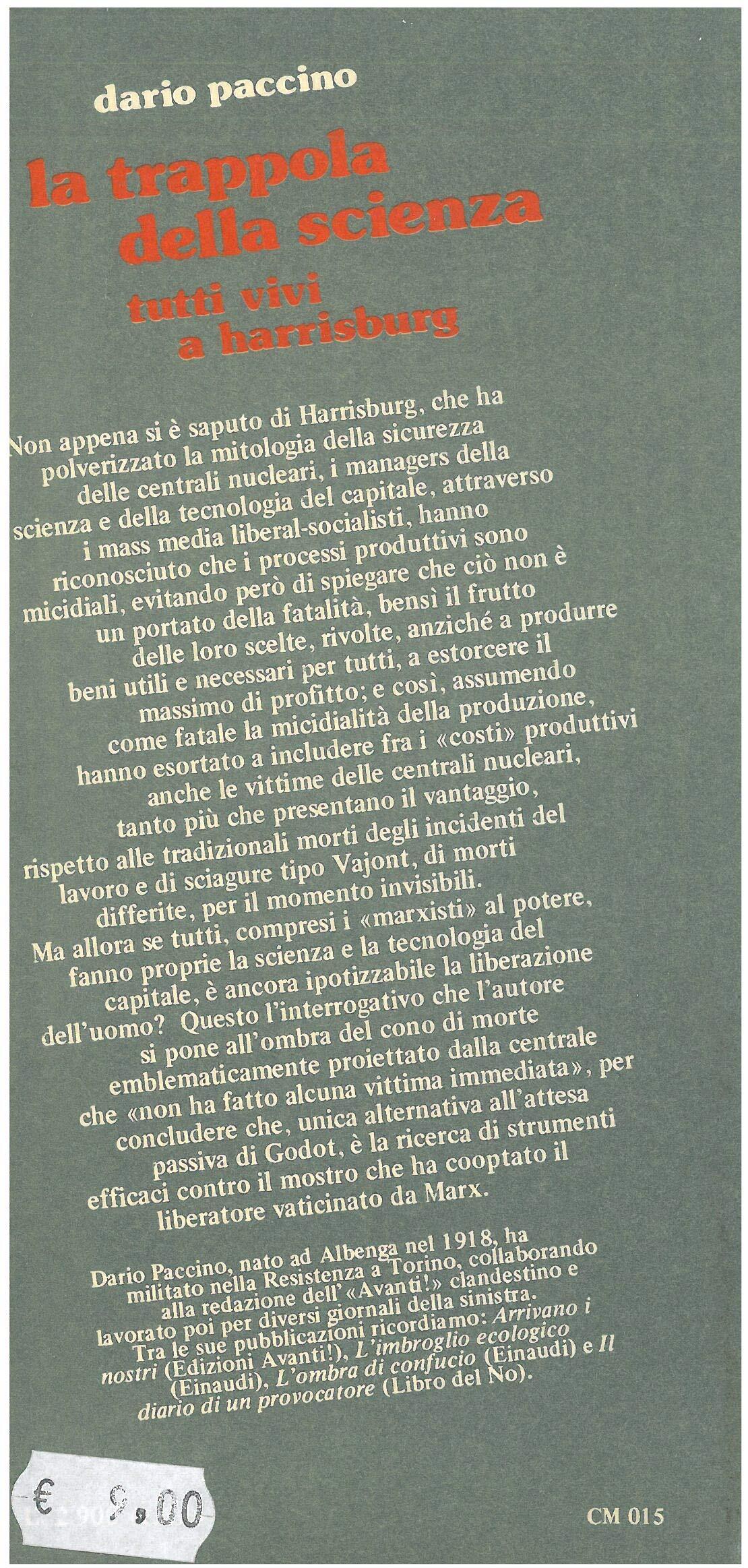 Paccino D. - LA TRAPPOLA DELLA SCIENZA - Tutti vivi a Harrisburg