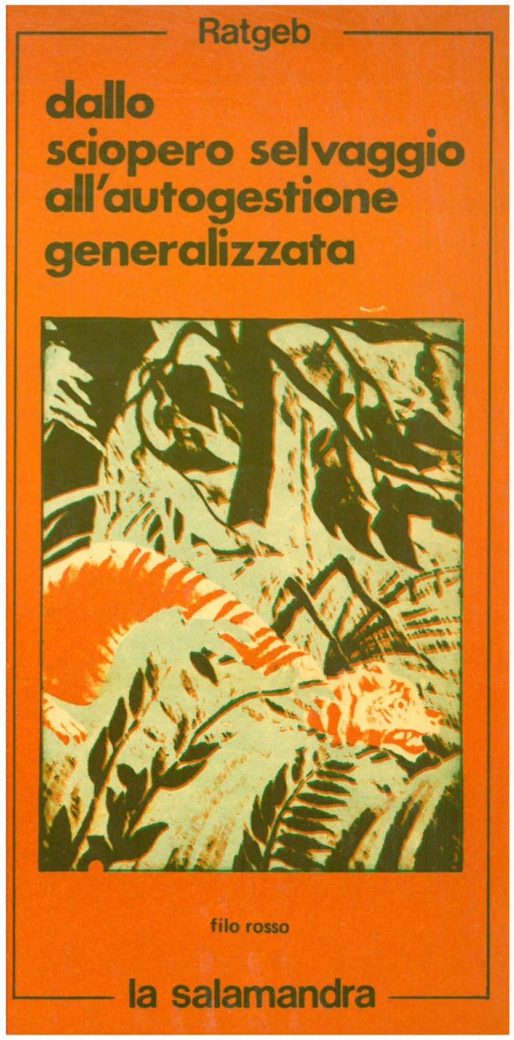 Ratgeb - DALLO SCIOPERO SELVAGGIO ALL'AUTOGESTIONE GENERALIZZATA