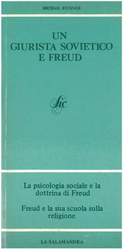 Rejsner M.- UN GIURISTA SOVIETICO E FREUD Rejsner M.- UN GIURISTA SOVIETICO E FREUD