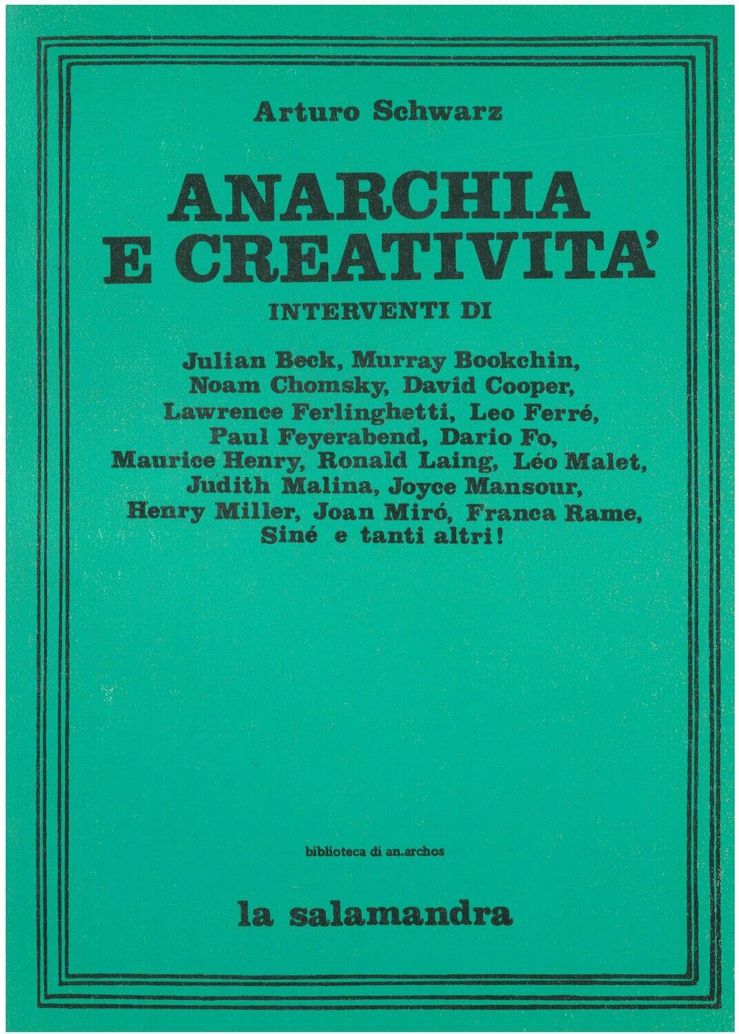 Schwarz A. - Anarchia e creatività Schwarz A. - Anarchia e creatività
