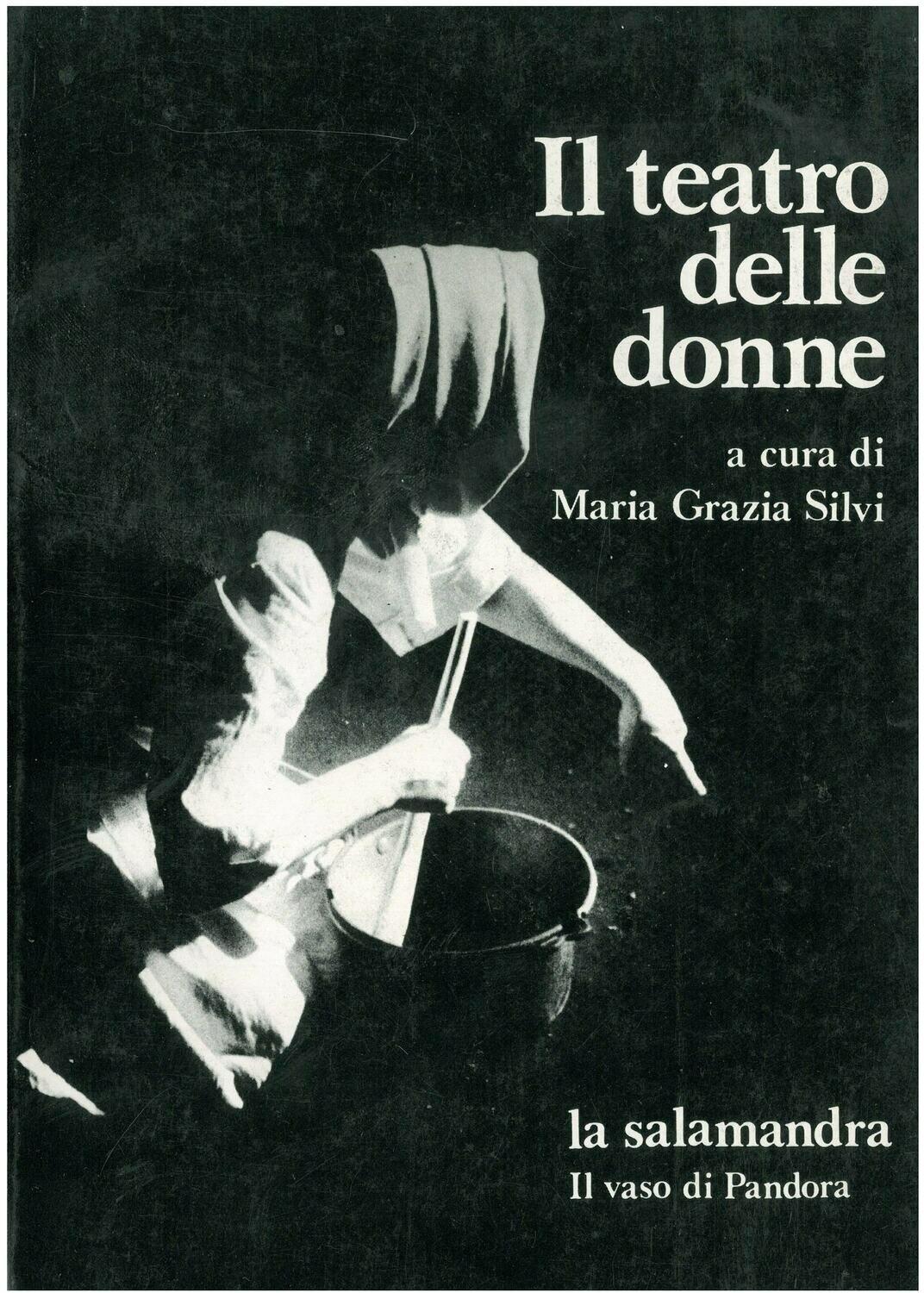 Silvi M. G. (a cura di) - IL TEATRO DELLE DONNE Silvi M. G. (a cura di) - IL TEATRO DELLE DONNE