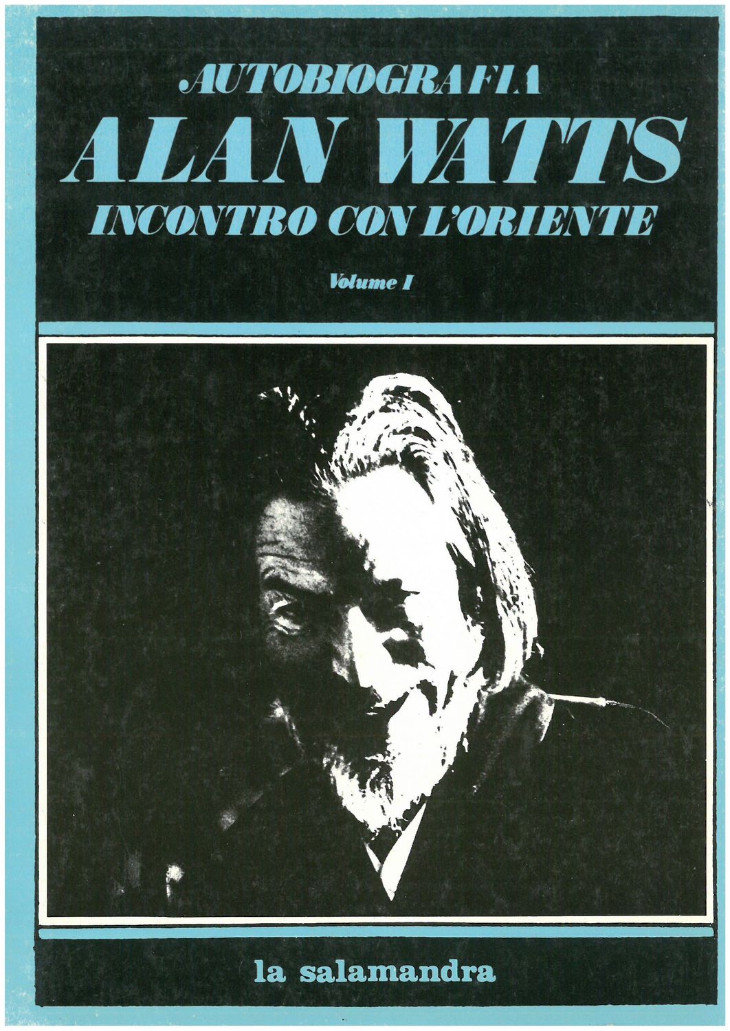 Watts A. W. - ALAN WATTS. Vol. I. Incontro con l'oriente Watts A. W. - ALAN WATTS. Vol. I. Incontro con l'oriente
