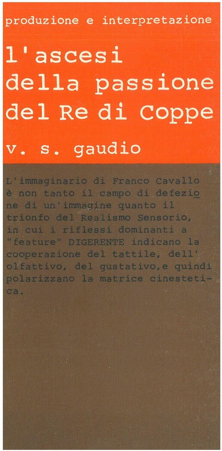 L'ascesi della passione del re di coppe - Gaudio