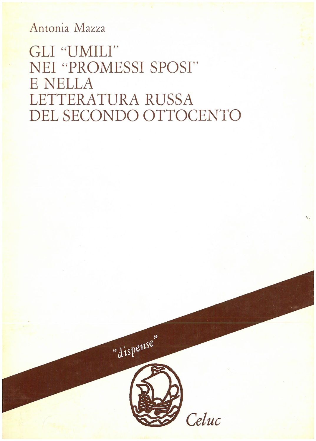 Gli umili nei Promessi sposi e nella letteratura russa del secondo Ottocento - Mazza Antonia