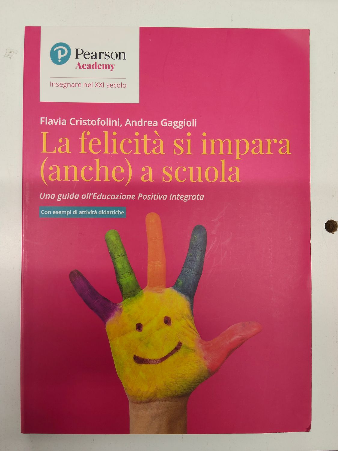 Usato, la felicità di impara anche a scuola, Pearson Usato, la felicità di impara anche a scuola, Pearson