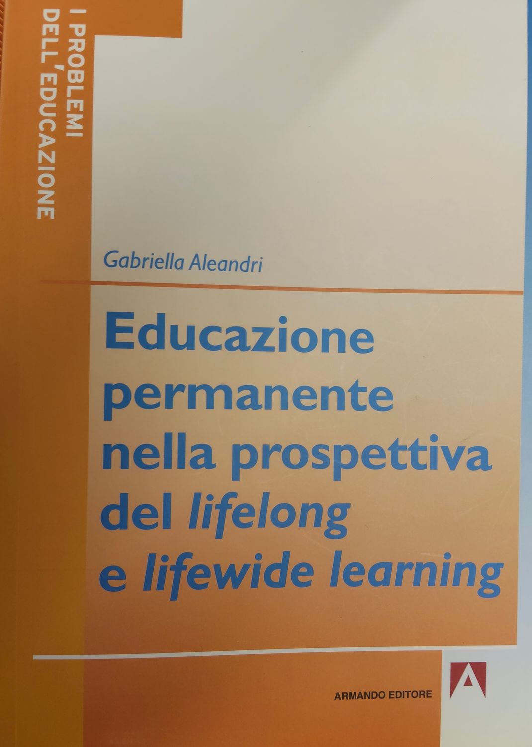 USATO. Aleandri, educazione permanente nella prospettiva del lifelong e lifewide learning, Armando editore