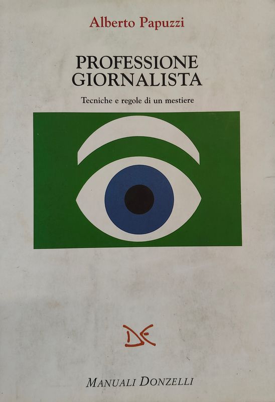Usato, Professione giornalista. Tecniche e regole di un mestiere Usato, Professione giornalista. Tecniche e regole di un mestiere