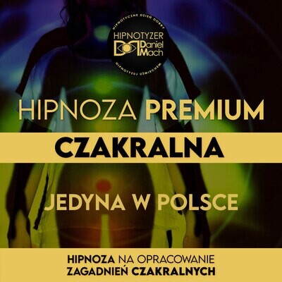 Hipnoza Czakralna Hipnoza Czakralna