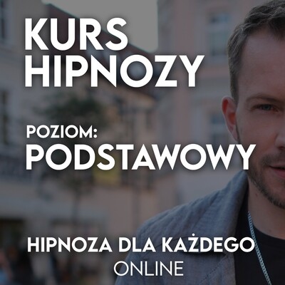 Kurs Hipnozy Podstawowej Kurs Hipnozy Podstawowej