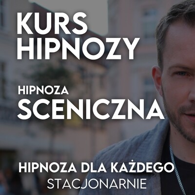Kurs Hipnoza Sceniczna Kurs Hipnoza Sceniczna