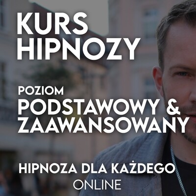 Kurs Hipnozy Podstawowej i Zaawansowanej Online Kurs Hipnozy Podstawowej i Zaawansowanej Online