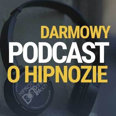 Hipnoza Podcast Hipnoza Podcast
