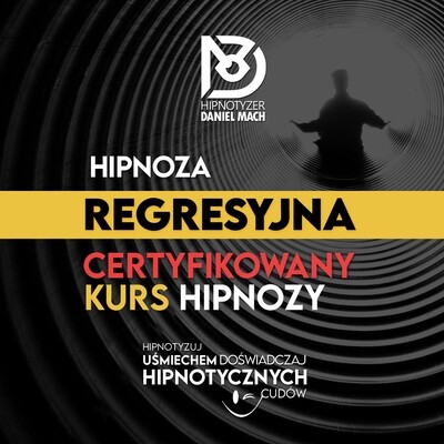 Kurs Hipnoza Regresyjna Kurs Hipnoza Regresyjna