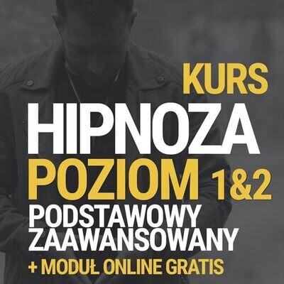 Kurs Hipnoza Podstawowa i Zaawansowana Kurs Hipnoza Podstawowa i Zaawansowana