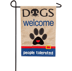 Dogs welcome people tolerated garden burlap flag 