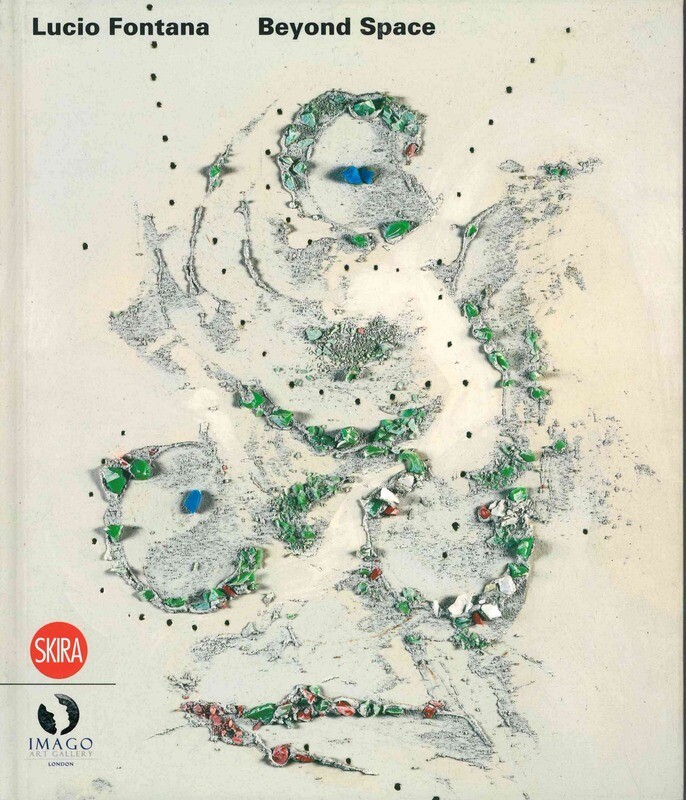 BEYOND SPACE, Lucio Fontana (Hardback)