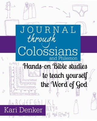 ORIGINAL -- Journal through Colossians and Philemon