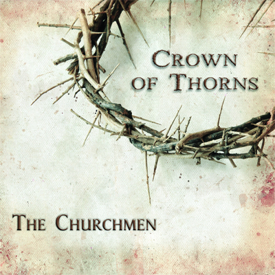 The Churchmen - Crown of Thorns The Churchmen - Crown of Thorns