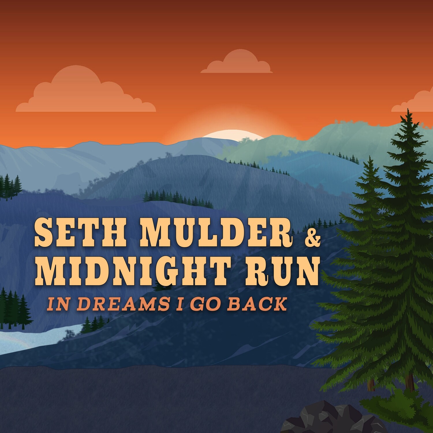 Seth Mulder & Midnight Run - In Dreams I Go Back (ships 9/1/22)