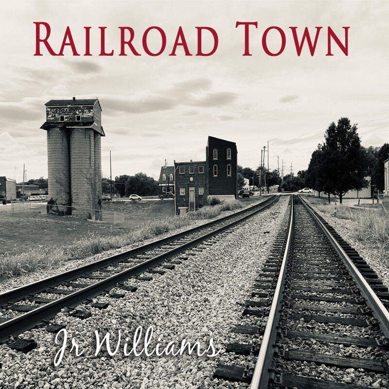 JR Williams - &quot;RAILROAD TOWN&quot; (Ships 11/11/22