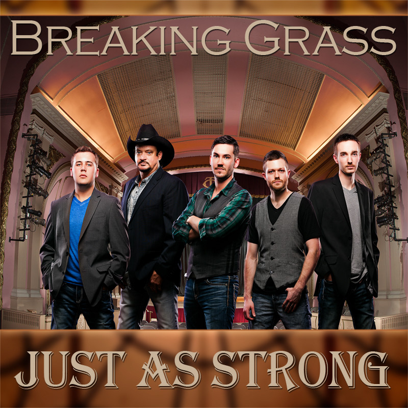 Breaking Grass - JUST AS STRONG
