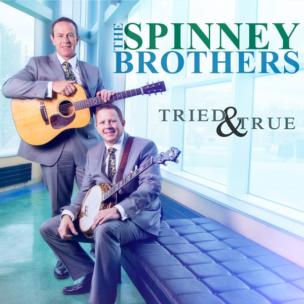 The Spinney Brothers - Tried & True