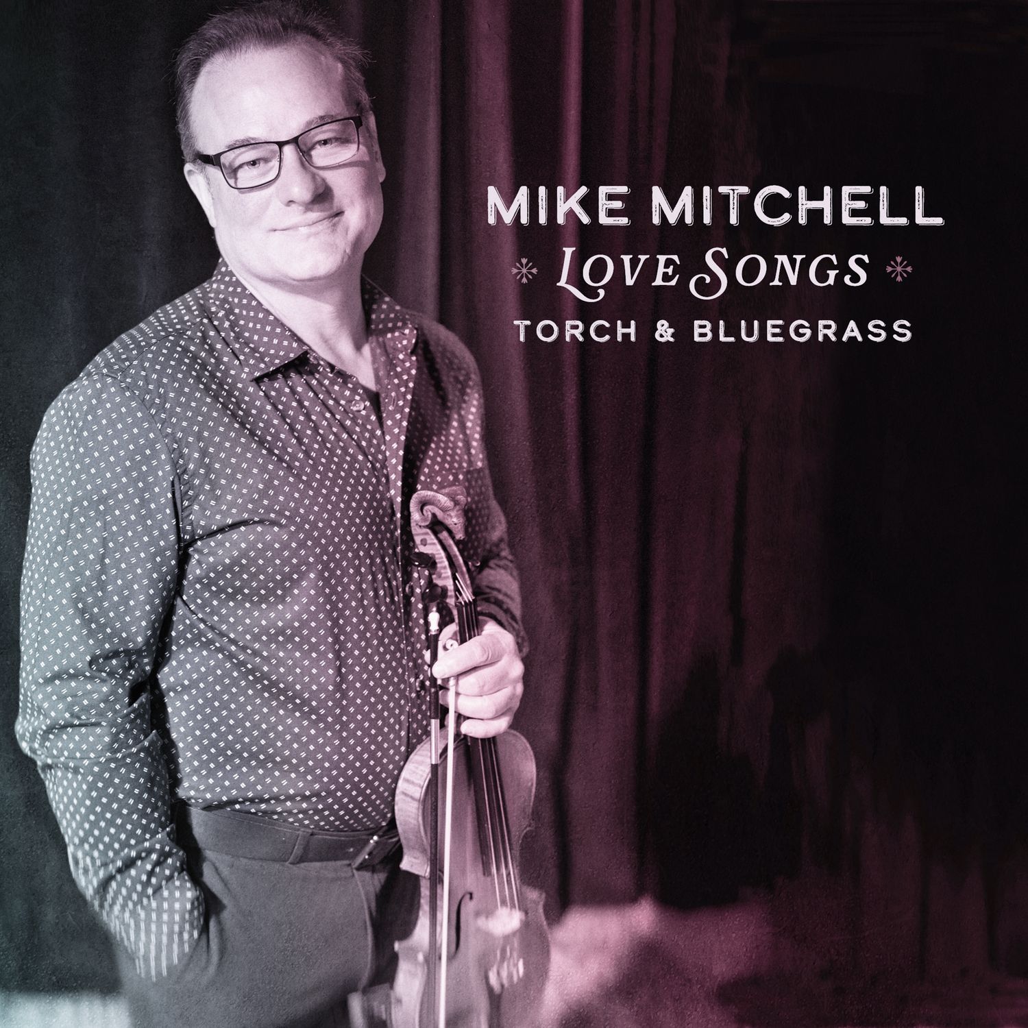 Mike Mitchell - Love Songs, Torch &amp; Bluegrass