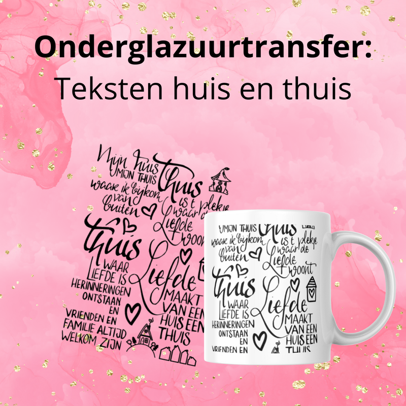 Onderglazuurtransfer A4: Handgeschreven teksten rond Huis en thuis Onderglazuurtransfer A4: Handgeschreven teksten rond Huis en thuis