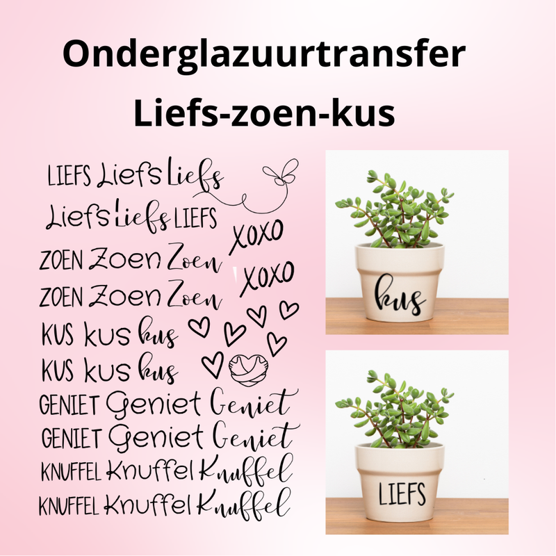 Ondeglazuurtransfer A4: Liefs-Zoen-Kus Ondeglazuurtransfer A4: Liefs-Zoen-Kus
