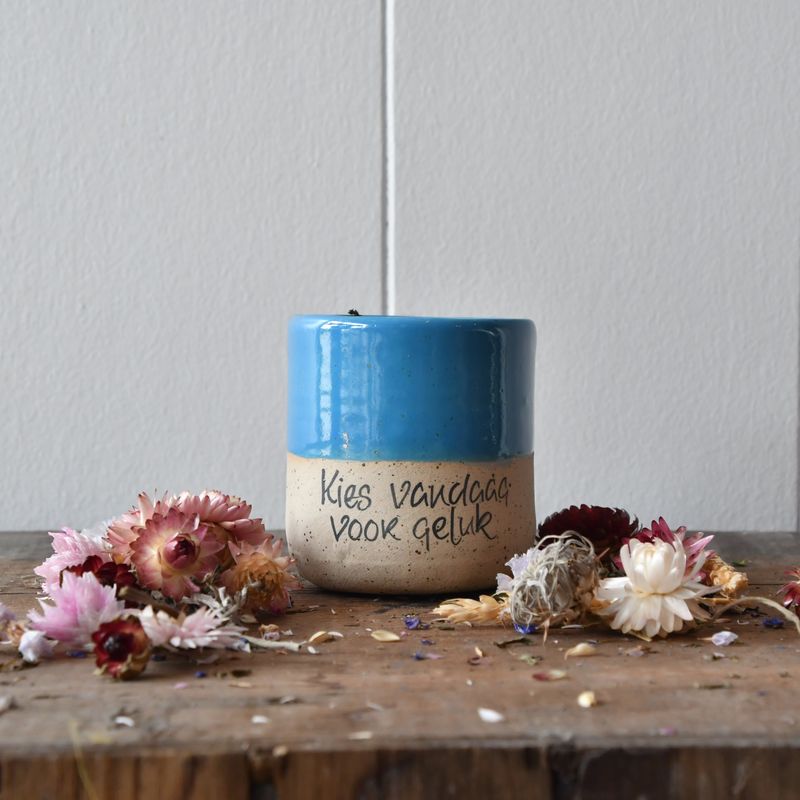 Bloempotje: Kies vandaag voor geluk.