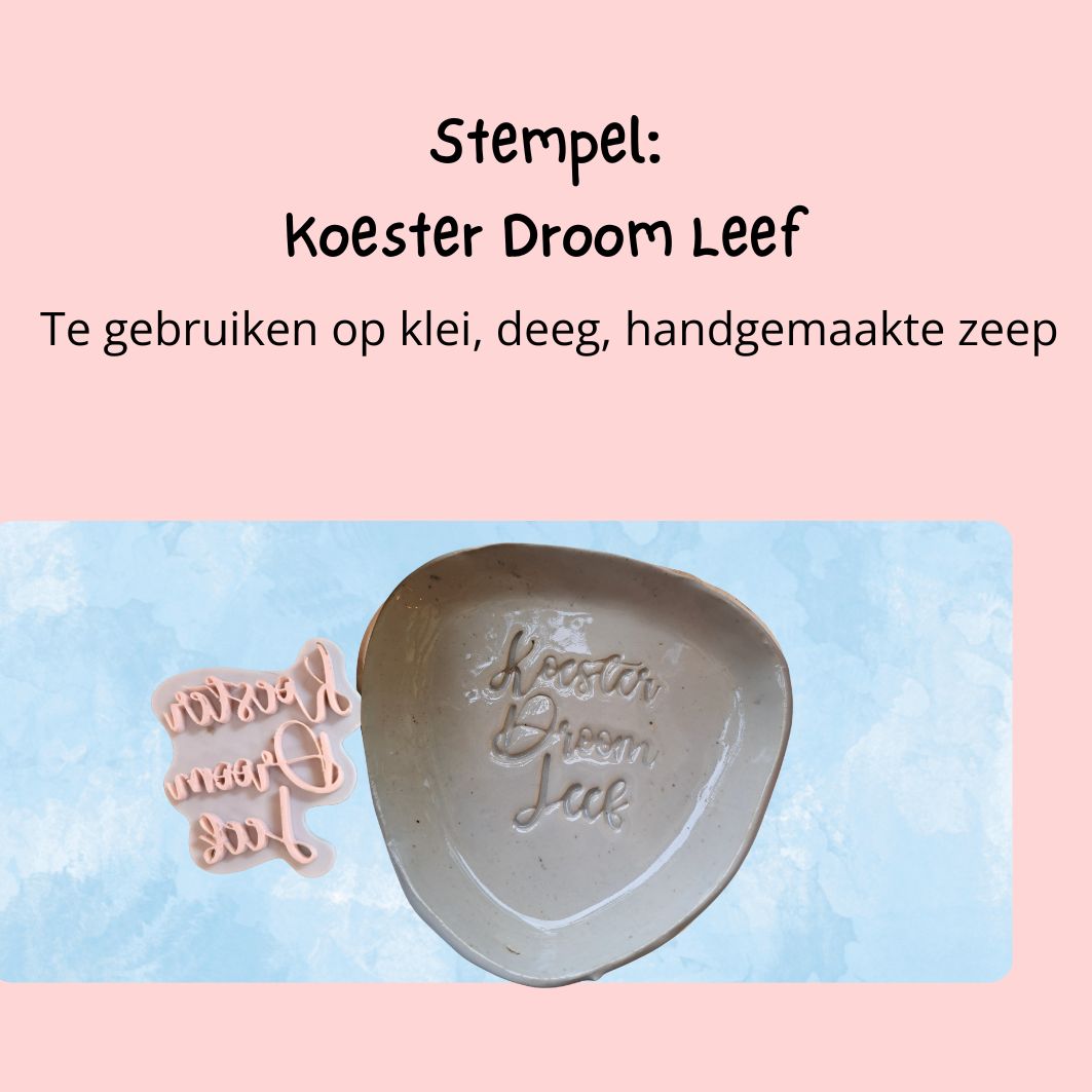Stempel: Koester Droom Leef Stempel: Koester Droom Leef