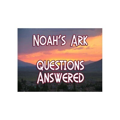 Questions Answered: Noah's Ark