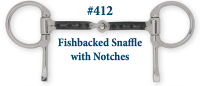 B412 Fishbacked Snaffle w/ Notches