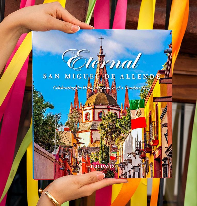 Eternal San Miguel de Allende by Ted Davis